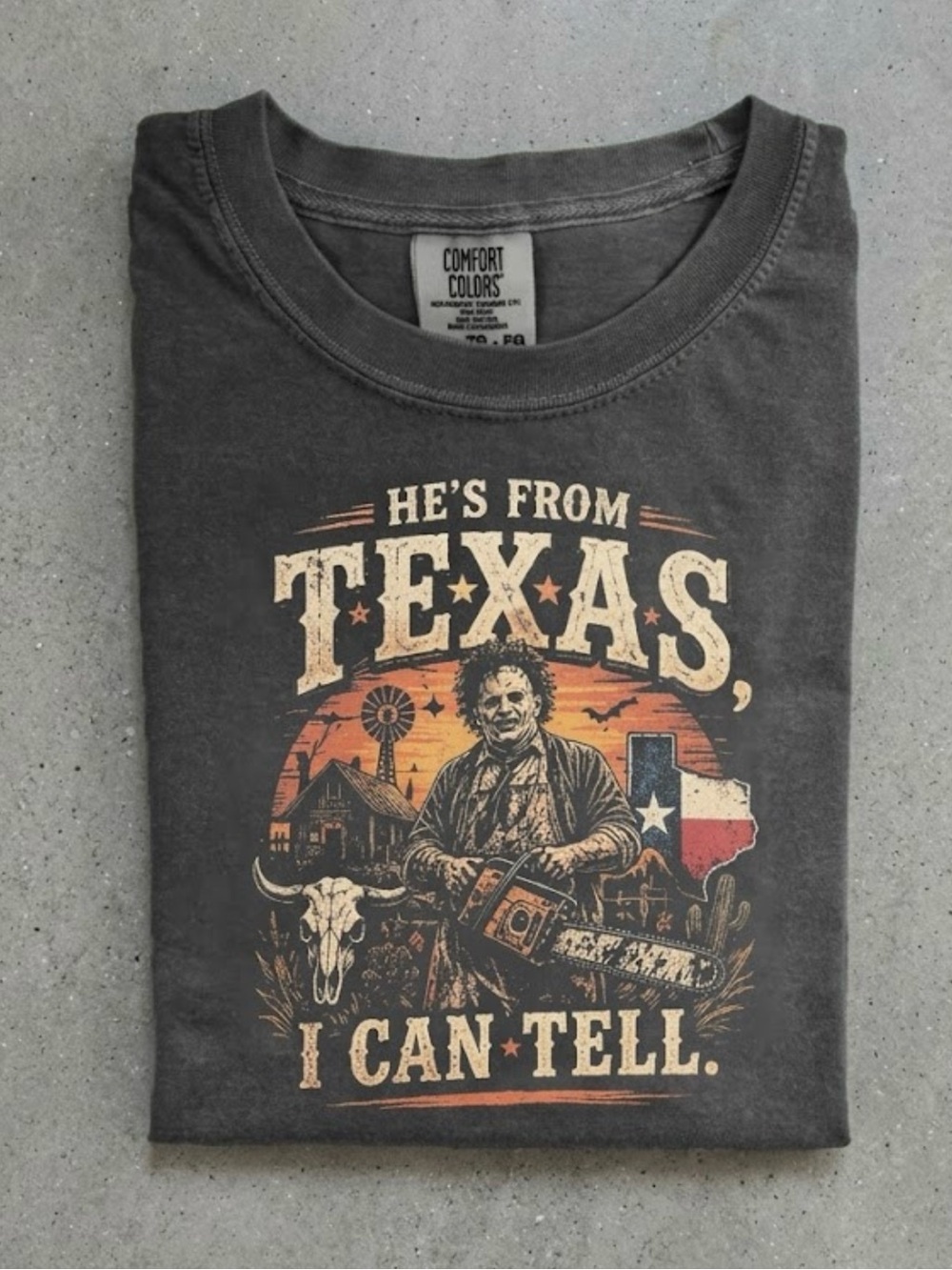 Comfort Colors He’s From Texas I Can Tell Shirt Chainsaw Retro Horror Movie Tee